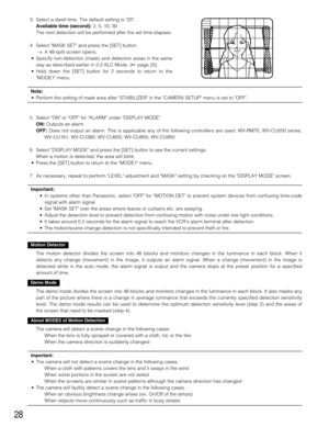 Page 2828
3. Select a dwell time. The default setting is 2S.
Available time (second):2, 5, 10, 30
The next detection will be performed after the set time elapses.
4. Select MASK SET and press the [SET] button.
→A 48-split screen opens. 
•Specify non-detection (mask) and detection areas in the same
way as described earlier in 2-2 ALC Mode. (page 25)
•Hold down the [SET] button for 2 seconds to return to the
MODE1 menu.
Note:
•Perform the setting of mask area after STABILIZER in the CAMERA SETUP menu is set to...