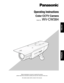 Page 1Before attempting to connect or operate this product, 
please read these instructions carefully and save this manual for future use.
No model number suffix is shown in this manual.
Operating Instructions
Color CCTV Camera
Model No.  WV-CW384
WV-CW384
ENGLISH
FRANÇAIS 