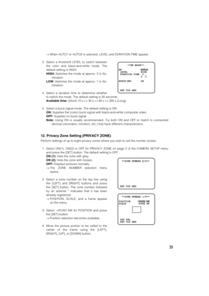 Page 3939
→When AUTO1 or AUTO2 is selected, LEVEL and DURATION TIME appear.
3. Select a threshold LEVEL to switch between
the color and black-and-white mode. The
default setting is HIGH.
HIGH:Switches the mode at approx. 5 lx illu-
mination.
LOW:Switches the mode at approx. 1 lx illu-
mination.
4. Select a duration time to determine whether
to switch the mode. The default setting is 30 seconds.
Available time:(Short) 10 s ↔30 s ↔60 s ↔300 s (Long)
5. Select a burst signal mode. The default setting is ON....