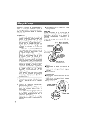 Page 6868
Réglage de limage
Les valeurs angulaires de balayage panora-
mique ou dinclinaison, de mise au point et
de zoom peuvent être exécutées manuelle-
ment tout en observant lécran du moniteur
vidéo raccordé.
Remarques:
•Au moment de raccorder un moniteur à
cristaux liquides aux fins de réglage des
images de la caméra vidéo, se servir
dune mini-fiche de type L. Les fiches de
type rectiligne ne sont pas disponibles. 
•Ne pas tenir la caméra vidéo par son
objectif pour faire les réglages de
balayage...