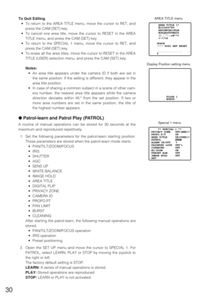 Page 2930
To Quit Editing
•To return to the AREA TITLE menu, move the cursor to RET, and
press the CAM (SET) key.
•To cancel one area title, move the cursor to RESET in the AREA
TITLE menu, and press the CAM (SET) key.
•To return to the SPECIAL 1 menu, move the cursor to RET, and
press the CAM (SET) key.
•To erase all the area titles, move the cursor to RESET in the AREA
TITLE (USER) selection menu, and press the CAM (SET) key.
Notes:
•An area title appears under the camera ID if both are set in
the same...