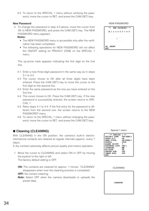 Page 3334
3-5 To return to the SPECIAL 1 menu without verifying the pass-
word, move the cursor to RET, and press the CAM (SET) key.
New Password
4. To change the password in step 3-3 above, move the cursor from
OK to NEW PASSWORD, and press the CAM (SET) key. The NEW
PASSWORD menu appears.
Notes:
•The NEW PASSWORD menu is accessible only after the verifi-
cation has been completed.
•The following operations for NEW PASSWORD will not affect
the ON/OFF setting for PRIVACY ZONE on the SPECIAL 1
menu.
The up-arrow...