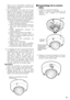 Page 31Dans ce cas, commander l’ouverture du
diaphragme en dirigeant la caméra vidéo
vers un sujet sombre.
• Le commutateur AF risque de ne pas ajuster la mise au point, ce qui aura pour
effet de faire clignoter la diode électro-
luminescente AF. Dans le cas des sujets
mentionnés ci-dessous, sélectionner ELC
avec le sélecteur de mode d’éclairage et
ajuster la mise au point en mode manuel.• Sujets de déplaçant rapidement 
• Sujets soumis à d’importantes varia- tions d’intensité lumineuse
• Sujets sous faible...