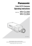 Page 1
Before attempting to connect or operate this product,
please read these instructions carefully and save this manual for future\
 use.
No model number suffix is shown in this manual. (Lens: option)
Color CCTV Cameras
Operating Instructions
Model Nos.WV-CL930
WV-CL934

TV LENS2XWV-LZ80/2
6~1 2mm 1:1.4 