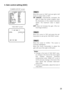 Page 2929
Step 1
Move the cursor to AGC and use right or left
button to select ON or OFF. 
ON (default):Automatically increases the
gain to make the screen brighter when
the illuminance of the subject becomes
darker. The maximum value is adjust-
able. 
OFF:Does not increase the gain. (The nor-
mal image remains.) 
Step 2
Move the cursor to ON and press the set-
ting button to call up the AGC MAX screen.  
Step 3
Move the cursor to LEVEL. The cursor is
reversely highlighted.
Move the cursor horizontally to...