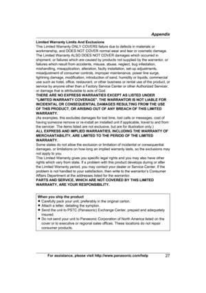 Page 27Limited Warranty Limits And Exclusions
T
h
is Limited Warranty ONLY COVERS failure due to defects in materials or
workmanship, and DOES NOT COVER normal wear and tear or cosmetic damage.
The Limited Warranty ALSO DOES NOT COVER damages which occurred in
shipment, or failures which are caused by products not supplied by the warrantor, or
failures which result from accidents, misuse, abuse, neglect, bug infestation,
mishandling, misapplication, alteration, faulty installation, set-up adjustments,...