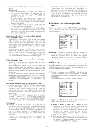 Page 853. Ouvre le menu SET UP pour interrompre la mémori-
sation.
Remarques:•Il est recommandé de paramétrer PAN LIMIT sur
ON pour la mémorisation de patrouille. En ne
procédant pas de cette façon, PAN LIMIT est
invalidé à la lecture.
•Si lalimentation est interrompue pendant le
mode de mémorisation de patrouille, redémarrez
la fonction de mémorisation de patrouille à partir
du point de départ.
•LEARN sarrête aussi 1 minute après avoir été
lancé si la mémoire est pleine.
•La fonction de rafraîchissement...