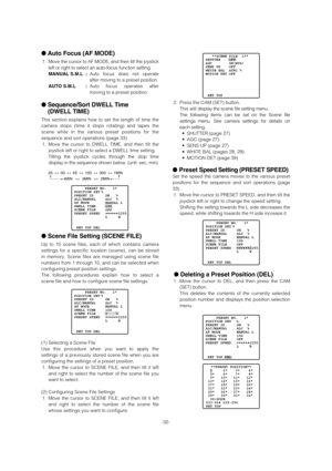 Page 32●Auto Focus (AF MODE)
1.Move the cursor to AF MODE, and then tilt the joystick
left or right to select an auto-focus function setting.
MANUAL S.M.L :Auto focus does not operate
after moving to a preset position. 
AUTO S.M.L :Auto focus operates after
moving to a preset position. 
●Sequence/Sort DWELL Time 
(DWELL TIME)
This section explains how to set the length of time the
camera stops (time it stops rotating) and tapes the
scene while in the various preset positions for the
sequence and sort operations...