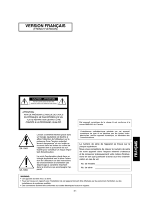 Page 61-61-
Léclair à extrémité fléchée placé dans
un triangle équilatéral est destiné à
attirer lattention de lutilisateur sur la
présence dune tension potentiel-
lement dangereuse et non isolée se
trouvant dans les limites du coffret de
lappareil dont la puissance est suf-
fisante pour constituer un risque impor-
tant délectrocution.
Le point dexclamation placé dans un
triangle équilatéral sert à attirer latten-
tion de lutilisateur sur des instructions
de fonctionnement et dentretien (de
dépannage) à...