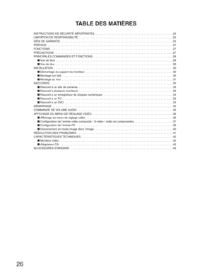 Page 2626
TABLE DES MATIÈRES
INSTRUCTIONS DE SÉCURITÉ IMPORTANTES . . . . . . . . . . . . . . . . . . . . . . . . . . . . . . . . . . . . . . . . . . . . . . . . . . . 24
LIMITATION DE RESPONSABILITÉ  . . . . . . . . . . . . . . . . . . . . . . . . . . . . . . . . . . . . . . . . . . . . . . . . . . . . . . . . . . . . . 25
DÉNI DE GARANTIE . . . . . . . . . . . . . . . . . . . . . . . . . . . . . . . . . . . . . . . . . . . . . . . . . . . . . . . . . . . . . . . . . . . . . . . . . 25
PRÉFACE . . . . . . . ....