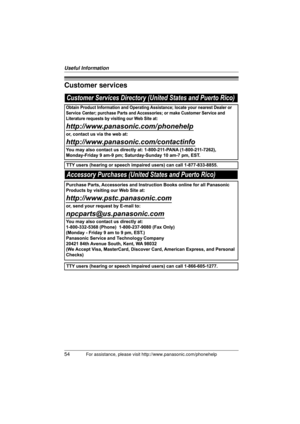 Page 54Useful Information
54
For assistance, please visit http://www.panasonic.com/phonehelp
Customer services
Useful information.fm  54 ページ  ２００９年１月２６日　月曜日　午前１０時２分 