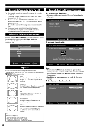 Page 1212
Encendido/apagado de la TV LCD
1. Complete la conexión de los periféricos antes de encender la TV LCD.2. Conecte el cable de alimentación de CA de la TV LCD a un tomacorriente de CA.3. Presione el botón POWER (ENCENDIDO/APAGADO) ubicado en el control lateral de la TV LCD o utilice el control remoto para encenderla. El indicador de encendido/apagado se encenderá de color rojo.4. Presione el botón POWER (ENCENDIDO/APAGADO) nuevamente para ingresar en el estado de espera y el indicador de...