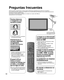 Page 5252
Preguntas frecuentes
Antes de solicitar reparaciones ó ayuda, siga las indicaciones siguie\
ntes para solucionar el problema.
Si el problema persiste, póngase en contacto con su concesionario de \
Panasonic ó con el centro de servicio de 
Panasonic local para solicitar ayuda. 
Para obtener ayuda adicional, póngase en contacto con nuestro sitio W\
eb en: 
www.panasonic.com/contactinfo
Puntos blancos 
ó imágenes con 
sombra (ruido)
 Compruebe la posición, la orientación 
y la conexión de la antena....