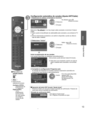 Page 1313
Inicio
 Ajuste Inicial
  Para volver a la 
pantalla anterior 
Nota
  Acerca de los 
sistemas de emisión
 Analógico (NTSC):
    programación de 
TV tradicional
 Digital (ATSC):
    nueva 
programación 
que le permite 
ver más canales 
con imagen y 
sonido de alta 
calidad
  Configuración automática de canales ( Ajuste ANT/Cable) Seleccione la  antena conectada en terminalAjuste ANT/Cable
Paso 3 de 6CableAntenaNo utilizado
ANTENNA
Cable In
ANTENNA
Cable In
OK
RETURNSelección
 Seleccione
 Aceptar
No...