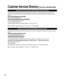 Page 6666
Customer Services Directory (for U.S.A. and Puerto Rico)
Customer Services Directory (United States and Puerto Rico)
Obtain Product Information and Operating Assistance; locate your nearest Dealer or Service Center; 
purchase Parts and Accessories; or make Customer Service and Literature requests by visitin\
g our Web 
Site at:
http://www.panasonic.com/help
or, contact us via the web at:
http://www.panasonic.com/contactinfo
You may also contact us directly at:
1-877-95-VIERA (958-4372)
Monday-Friday 9...