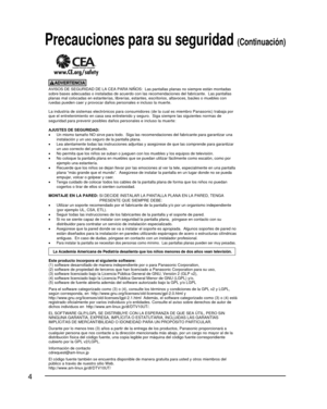 Page 54
AVISOS DE SEGURIDAD DE LA CEA PARA NIÑOS:  Las pantallas planas no siempre están montadas 
sobre bases adecuadas o instaladas de acuerdo con las recomendaciones de\
l fabricante.  Las pantallas 
planas mal colocadas en estanterías, librerías, estantes, escritor\
ios, altavoces, baúles o muebles con 
ruedas pueden caer y provocar daños personales e incluso la muerte.
La industria de sistemas electrónicos para consumidores (de la cual \
es miembro Panasonic) trabaja por 
que el entretenimiento en casa...