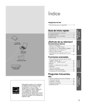 Page 573
Visión
Funciones 
avanzadas
Preguntas
 frecuentes, etc.
Guía de 
inicio rápido
Este producto cumple con los requisitos 
de ENERGY STAR cuando se emplea 
la configuración “Uso en Hogar”, una 
configuración con la que se logra 
ahorrar energía. Cualquier modificación 
en la configuración “Uso en Hogar” 
o en cualquier otra configuración 
predeterminada en fábrica podría resultar 
en un consumo de energía superior a los 
niveles que cumplen con los requisitos de 
ENERGY STAR.
Tarjeta de 
memoria SD
Cámara...