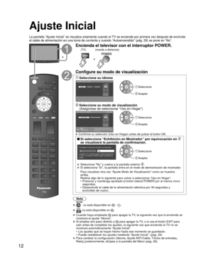 Page 6612
Ajuste Inicial
La pantalla “Ajuste Inicial” se visualiza solamente cuando el TV se enciende por primera vez después de enchufar 
el cable de alimentación en una toma de corriente y cuando “Autoen\
cendido” (pág. 29) se pone en “No”.
o
Encienda el televisor con el interruptor POWER.
o
(TV)(mando a distancia)
Configure su modo de visualización
 Seleccione su idiomaLanguage / Idioma / Langue
English Español Français Seleccione
 Aceptar
 Seleccione su modo de visualización 
(Asegúrese de seleccionar “Uso...