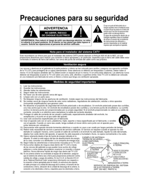 Page 22
 Precauciones para su seguridad
  
ADVERTENCIA
NO ABRIR, RIESGO
DE CHOQUE ELECTRICO
  
ADVERTENCIA: Para reducir el riesgo de sufrir una descarga eléctrica,\
 no retire 
la cubierta ni el panel posterior. En el interior no hay piezas que deba reparar el 
usuario. Solicite las reparaciones al personal de servicio calificado.
El rayo con punta de flecha dentro de un 
triángulo equilátero tiene la finalidad de avisar 
al usuario de que hay piezas en el interior del 
producto que si las tocan las personas...