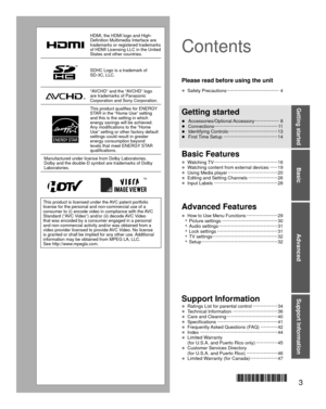 Page 33
Basic
Advanced
Support Information
Getting started
HDMI, the HDMI logo and High-
Definition Multimedia Interface are 
trademarks or registered trademarks 
of HDMI Licensing LLC in the United 
States and other countries.
SDHC Logo is a trademark of 
SD-3C, LLC.
“AVCHD” and the “AVCHD” logo 
are trademarks of Panasonic 
Corporation and Sony Corporation.
This product qualifies for ENERGY 
STAR in the “Home Use” setting 
and this is the setting in which 
energy savings will be achieved. 
Any modifications...