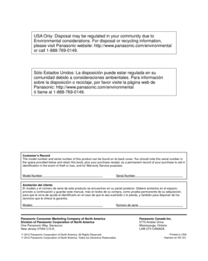 Page 49Customer’s Record
The model number and serial number of this product can be found on its b\
ack cover. You should note this serial number in 
the space provided below and retain this book, plus your purchase receip\
t, as a permanent record of your purchase to aid in 
identification in the event of theft or loss, and for Warranty Service purposes.
Model Number      Serial Number    
Anotación del cliente
El modelo y el número de serie de este producto se encuentran en su p\
anel posterior. Deberá...