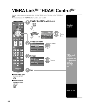 Page 3434
Speaker 
control
VIERA Link
control
only with the 
TV’
s remote 
control
(for “HDAVI 
Control 2 or 
later”) 
Back to TV
VIERA LinkTM “HDAVI ControlTM”
You can enjoy more convenient operation with the “HDAVI Control” function in the “VIERA Link” 
menu.
For more details on the “HDAVI Control” function, refer to p. 30
 Press to exit from 
a menu screen
 Press to return to the previous 
screen
Display the VIERA Link menu
VIERA Link
 select
 next
or
Select the item
Recorder
TV
VIERA Link control
Speaker...