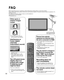 Page 5050
FA Q
Before requesting service or assistance, please follow these simple guid\
es to resolve the problem.
If the problem still persists, please contact your local Panasonic deale\
r or Panasonic Service Center for assistance. For 
details (p. 54, 55)
For additional assistance, please contact us via the website at: 
www.panasonic.com/contactinfo
www.panasonic.ca
White spots or 
shadow images 
(noise)
  Check the position, direction, and connection of the antenna.
Interference or 
frozen digital...