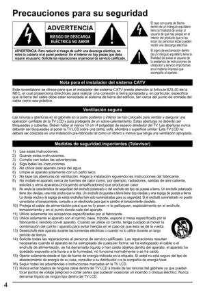 Page 44
  Precauciones para su seguridad
Nota para el instalador del sistema CATV
Este recordatorio se ofrece para que el instalador del sistema CATV preste atención al Artículo 820-40 de la 
NEC, el cual proporciona directrices para realizar una conexión a tierra apropiada y, en particular, especifica 
que la tierra del cable debe estar conectada al sistema de tierra del edificio, tan cerca del punto de entrada del 
cable como sea práctico.
Ventilación segura
Las ranuras y aberturas en el gabinete en la parte...