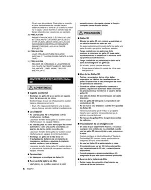 Page 36excesivo como a los rayos solares, el fuego o 
cualquier fuente de calor similar.
 
   PRECAUCIÓN
  ■ 
Gafas 3D
●  
Maneje las gafas 3D con cuidado y guárdelas en 
un estuche cuando no estén en uso.
  