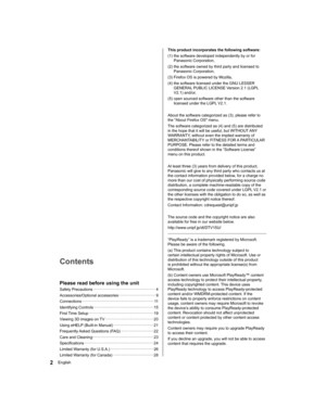 Page 2  This product incorporates the following software:
  (1)  the software developed independently by or for 
Panasonic Corporation,
  (2)  the software owned by third party and licensed to 
Panasonic Corporation,
  (3)  Firefox OS is powered by Mozilla,
  (4)  the software licensed under the GNU LESSER 
GENERAL PUBLIC LICENSE Version 2.1 (LGPL 
V2.1) and/or,
  (5)  open sourced software other than the software 
licensed under the LGPL V2.1.
 
  