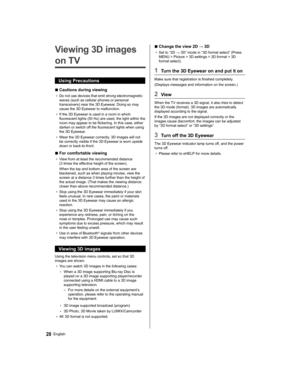 Page 20   
Viewing 3D images 
on TV
  Using Precautions
  ■ 
Cautions during viewing
●  
