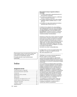 Page 22Español
 Este producto incluye el siguiente software o 
tecnología:
 (1)  el software desarrollado independientemente por o para Panasonic Corporation,
 (2)  el software de propiedad de terceros y cedido bajo  licencia a Panasonic Corporation,
 (3)  el software distribuido bajo licencia GNU LESSER  GENERAL PUBLIC LICENSE Versión 2.1 (LGPL 
V2.1) y/o,
 (4)  el software de código abierto distinto del software  distribuido bajo la licencia LGPL V2.1.
 
 El software de las categorías (3) y (4) se distribuye...