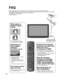 Page 1818
FA Q
Before requesting service or assistance, please follow these simple guid\
es to resolve the problem.
If the problem still persists, please contact your local Panasonic deale\
r or Panasonic Service Center for assistance.
For additional assistance, please contact us via the website at: 
www.panasonic.com/contactinfo
www.panasonic.ca
White spots or
shadow images
(noise)
 Check the position, direction,
and connection of the antenna.
Interference or 
frozen digital 
channels
(intermittent sound)...