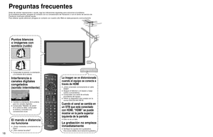 Page 181819
Preguntas frecuentes
Antes de solicitar reparaciones o ayuda, siga las indicaciones siguiente\
s para solucionar el problema.
Si el problema persiste, póngase en contacto con su concesionario de \
Panasonic o con el centro de servicio de 
Panasonic local para solicitar ayuda.
Para obtener ayuda adicional, póngase en contacto con nuestro sitio W\
eb en www.panasonic.com/contactinfo
Puntos blancos 
o imágenes con 
sombra (ruido)
 Compruebe la posición, la orientación 
y la conexión de la antena....