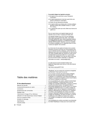 Page 60  Ce produit intègre les logiciels suivants :
  (1)  le logiciel mis au point par ou pour Panasonic 
Corporation,
  (2)  le logiciel appartenant à des tiers ayant émis une 
licence à Panasonic Corporation,
  (3)  Firefox OS est alimenté par Mozilla,
  (4)  le logiciel utilisé sous licence de la License publique 
générale limitée GNU LESSER Version 2.1 (LGPL 
V2.1) et(ou),
  (5)  un logiciel libre autre que celui utilisé sous licence de 
LGPL V2.1.
 
  Pour en savoir plus sur le logiciel classé sous (3),...