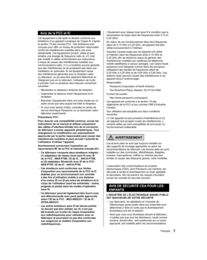 Page 65  Avis de la FCC et IC
 
Cet équipement a été testé et déclaré conforme aux 
limitations d’un appareil numérique de Classe B, d’après 
la section 15 des normes FCC. Ces limitations sont 
conçues pour offrir un niveau de protection raisonnable 
contre les interférences nuisibles dans une zone 
résidentielle. Cet équipement produit, utilise et peut 
émettre une énergie de fréquence radio et, s’il n’est 
pas installé ni utilisé conformément aux instructions, 
il risque de causer des interférences nuisibles...