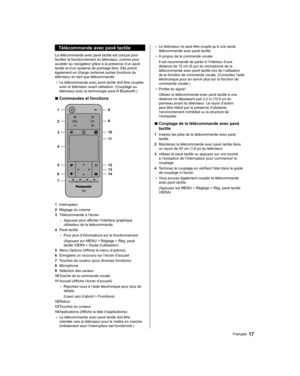 Page 75  Télécommande avec pavé tactile
 
La télécommande avec pavé tactile est conçue pour 
faciliter le fonctionnement du téléviseur, comme pour 
accéder au navigateur grâce à la présence d’un pavé 
tactile et d’un système de pointage libre. Elle prend 
également en charge certaines autres fonctions du 
téléviseur en tant que télécommande.
●  
La télécommande avec pavé tactile doit être couplée 
avec le téléviseur avant utilisation. (Couplage au 
téléviseur avec la technologie sans fil Bluetooth.)
  ■...