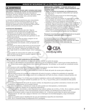 Page 67
  ■Acerca de  la LAN inalámbrica incorporada  ●Para utilizar la LAN inalámbrica incorporada se debe obtener un punto de acceso.  ●No utilice la LAN inalámbrica incorporada para conectarse a una red inalámbrica (SSID*1) para la que no tiene derechos de 
uso. Dichas redes pueden estar listadas como resultado de búsquedas. Sin embargo, su uso puede ser considerado acceso 
ilegal.
  ●No someta la LAN inalámbrica incorporada a altas temperaturas, luz solar directa o humedad.  ●Compruebe que el punto de...