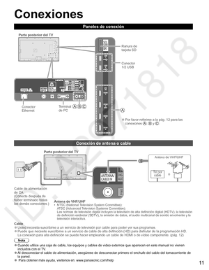 Page 1011
  Conexiones
Paneles de conexión
Antena de VHF/UHF•  NTSC (National Television System Committee):
ATSC (Advanced Television Systems Committee):
Las normas de televisión digital incluyen la televisión de alta definición digital (HDTV), la televisión 
de definición estándar (SDTV), la emisión de datos, el audio multicanal de sonido envolvente y la 
televisión interactiva.
   
Conexión de antena o cable
 
Cable  ●Usted necesita suscribirse a un servicio de televisión por cable para poder ver sus...