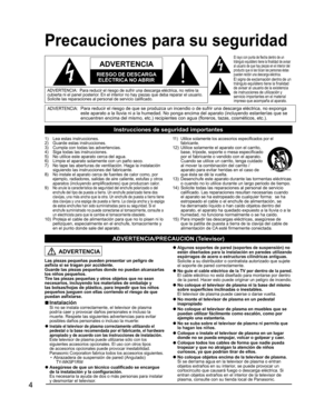 Page 284
  Precauciones para su seguridad
ADVERTENCIA:Para reducir el riesgo de que se produzca un incendio o de sufrir una descarga eléctrica, no exponga 
este aparato a la lluvia ni a la humedad. No ponga encima del aparato (incluyendo estanterías que se 
encuentren encima del mismo, etc.) recipientes con agua (floreros, tazas, cosméticos, etc.).
Instrucciones de seguridad importantes
   
ADVERTENCIA
RIESGO DE DESCARGA 
ELÉCTRICA NO ABRIR
   
ADVERTENCIA:  Para reducir el riesgo de sufrir una descarga...