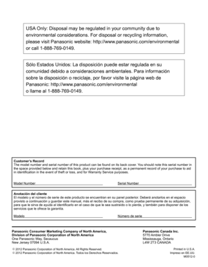 Page 1Customer’s Record
The model number and serial number of this product can be found on its back cover. You should note this serial number in 
the space provided below and retain this book, plus your purchase receipt, as a permanent record of your purchase to aid 
in identification in the event of theft or loss, and for Warranty Service purposes.
Model Number      Serial Number    
Anotación del cliente
El modelo y el número de serie de este producto se encuentran en su panel posterior. Deberá anotarlos en...