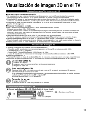 Page 1415
Precauciones para Ver imágenes en 3D
 Precauciones durante la visualización  ●No use dispositivos que emitan ondas electromagnéticas potentes (como teléfonos móviles o transceptores 
personales) cerca de las Gafas 3D. De tal manera, las Gafas 3D podrían funcionar incorrectamente.
  ●Si las Gafas 3D se usan en una habitación iluminada con luces fluorescentes (50 Hz), la luz de la habitación puede 
que se vea parpadeante. En tal caso, cuando vaya a usar las Gafas 3D, oscurezca o apague las luces...