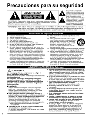 Page 34
  Precauciones para su seguridad
ADVERTENCIA:Para reducir el riesgo de que se produzca un incendio o de sufrir una descarga eléctrica, no exponga 
este aparato a la lluvia ni a la humedad. No ponga encima del aparato (incluyendo estanterías que se 
encuentren encima del mismo, etc.) recipientes con agua (floreros, tazas, cosméticos, etc.).
Instrucciones de seguridad importantes
   
ADVERTENCIA
RIESGO DE DESCARGA 
ELÉCTRICA NO ABRIR
   
ADVERTENCIA:  Para reducir el riesgo de sufrir una descarga...