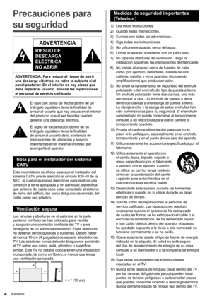 Page 54Español
  Medidas de seguridad importantes 
(Televisor)
  1)    Lea estas instrucciones.
  2)    Guarde estas instrucciones.
  3)    Cumpla con todas las advertencias.
  4)    Siga todas las instrucciones.
  5)    No utilice este aparato cerca del agua.
  6)    Limpie el aparato solamente con un paño seco.
  7)    No tape las aberturas de ventilación. Haga la 
instalación siguiendo las instrucciones del fabricante.
  8)    No instale el aparato cerca de fuentes de calor 
como, por ejemplo, radiadores,...