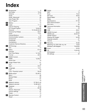 Page 6363
Support Information
 Index
 Specifications
Index
 A  Accessories ............................................................. 8Ant/Cable .......................................................... 15,44
Antenna .............................................................11,15
Audio ..................................................................\
.... 49
Audio, Advanced .................................................... 49
Auto Power ON ...................................................... 51...