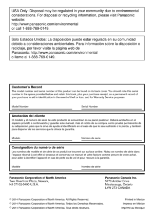 Page 1 USA Only: Disposal may be regulated in your community due to environmental \
considerations. For disposal or recycling information, please visit Pana\
sonic 
website: 
http://www.panasonic.com/environmental 
or call 1-888-769-0149.
 
 Sólo Estados Unidos: La disposición puede estar regulada en su com\
unidad 
debido a consideraciones ambientales. Para información sobre la dispo\
sición o 
reciclaje, por favor visite la página web de 
Panasonic: http://www.panasonic.com/environmental 
o llame al...