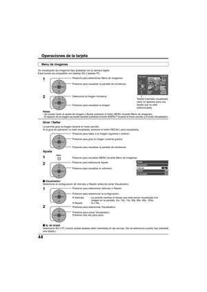 Page 11444
CH
VOL
CHVOL
OK
CH
VOL
CHVOL
OK
Presione para seleccionar Menu de imagenes.
Presione para visualizar la pantalla de miniaturas. Se visualizarán las imágenes fijas grabadas con la cámara digital.
Esta función es compatible con tarjetas SD y tarjetas PC.1
2
Seleccione la imagen miniatura.
Presione para visualizar la imagen.
Notas:
• Se puede hacer el ajuste de Imagen o Ajuste pulsando el botón MENU durante Menu de imagenes.
• El aspecto de la imagen se puede cambiar pulsando el botón ASPECT durante el...