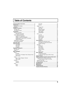 Page 55
Tab l e   o f   C o n t e n t s
Im p o r t a n t   S a f e t y   I n s t r u c t i o n s.. . . . . . . . . . . . . . . . . . . . . . . . . . . . . . . . . . . . . .2
Ac c e s s o r i e s.. . . . . . . . . . . . . . . . . . . . . . . . . . . . . . . . . . . . . . . . . . . . . . . . . . . . . . . . . . . . . . . . . . .6
Re m o t e   c o n t r o l   b a t t e r y.. . . . . . . . . . . . . . . . . . . . . . . . . . . . . . . . . . . . . . . . . . . . . . . . .6
In s t a l l a t i o n.. . . . . . . . . ....