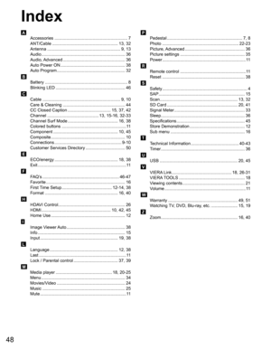 Page 4848
Index
 A Accessories .............................................................7
ANT/Cable .......................................................13, 32
Antenna .............................................................9, 13
Audio ......................................................................36
Audio, Advanced ....................................................36
Auto Power ON ......................................................38
Auto Program...