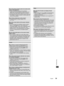 Page 30Troubleshooting
29English
ow 
al 
V ot 
o 
able/ce is 
is 
e 
be 
D 
MI or deo 
om 
y 
.
oy 
, are 
ars 
ble 
ck 
HDMI 
Why is the picture chaotic and/or torn and/or with 
a buzz in the speakers?
 
Check if electrical products such as kitchen 
appliances, fluorescent lights or light dimmers are 
nearby. They may interfere with the TV’s picture.
 
Try viewing a picture from another device, such as a 
DVD player or a game console, to narrow down the 
source of the problem.
Why is there a black box on the...